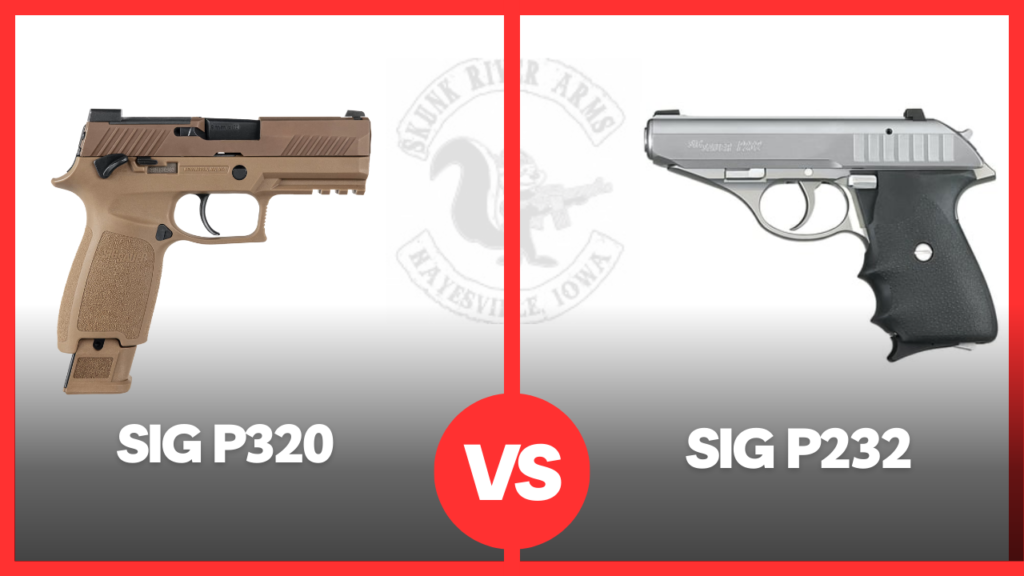 sig p320 vs sig p232
